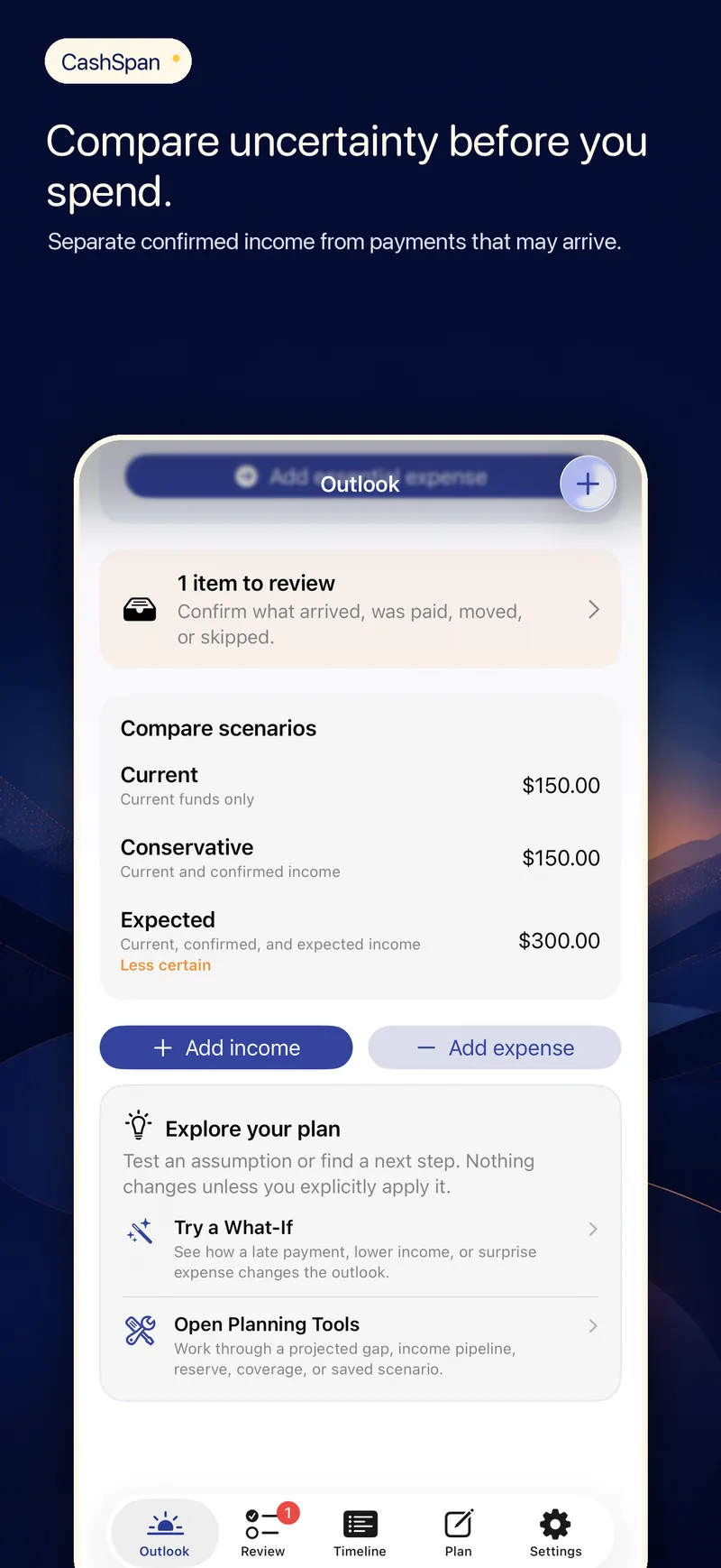 CashSpan scenario comparison on iPhone listing Current, Conservative, and Expected projections side by side with Explore your plan tools