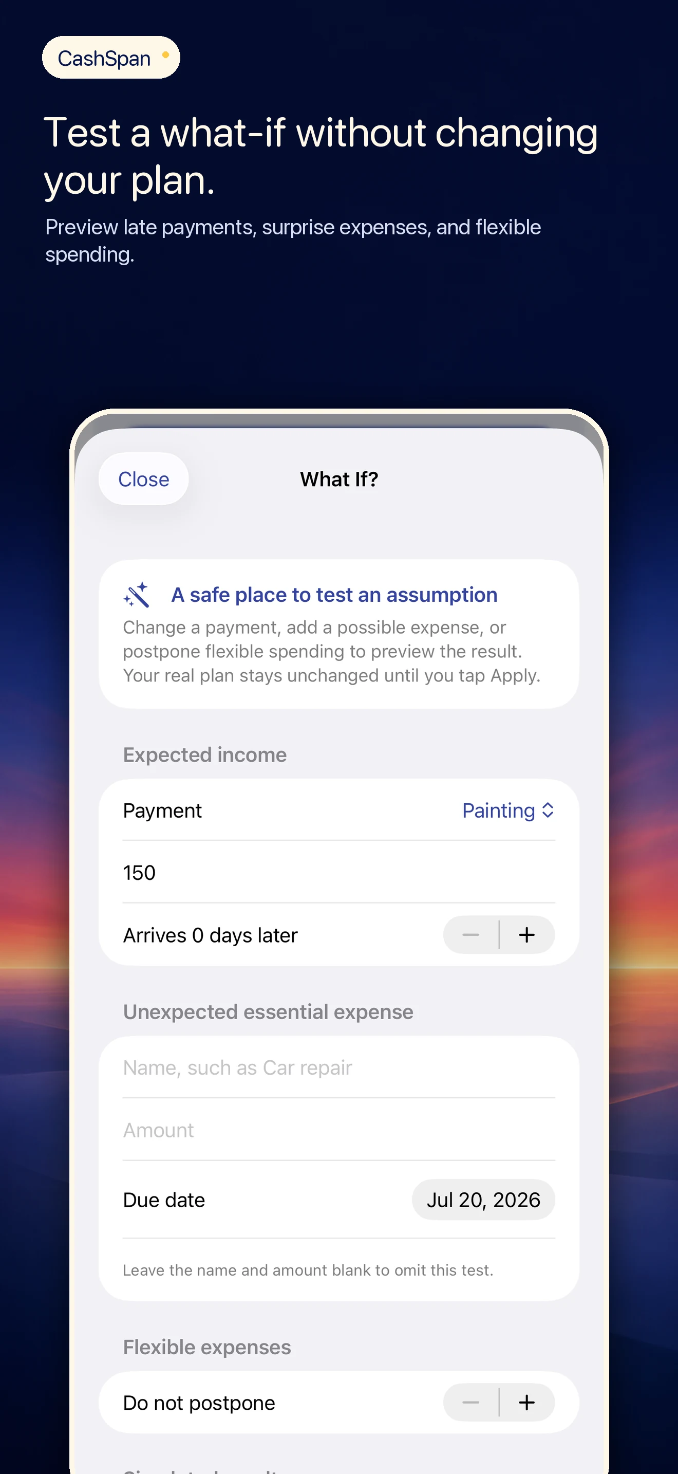 CashSpan What-If sheet on iPhone previewing a late payment, a surprise expense, and postponed flexible spending without changing the plan